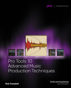 Pro Tools 10 Advanced Music Production Techniques (Avid Learning Series),Used