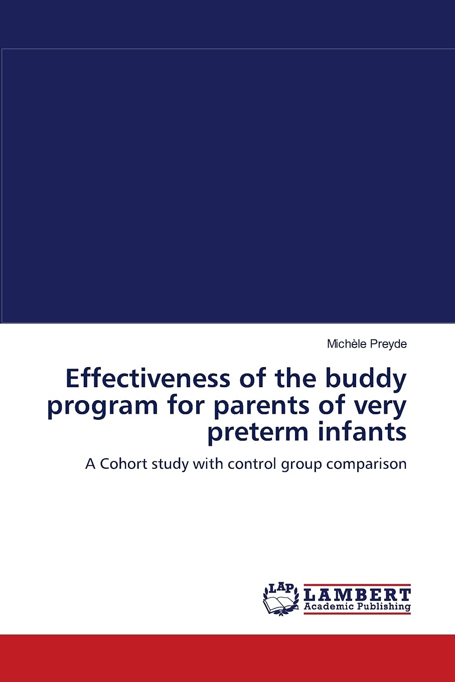 Effectiveness of the buddy program for parents of very preterm infants: A Cohort study with control group comparison,Used