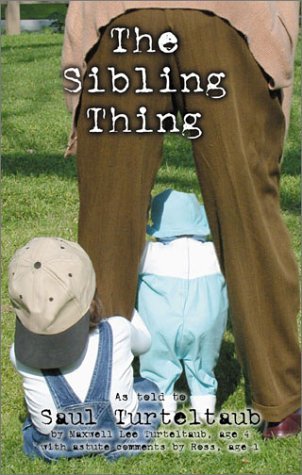 The Sibling Thing: How I Went from Prince to Pest in Four Short Years,Used