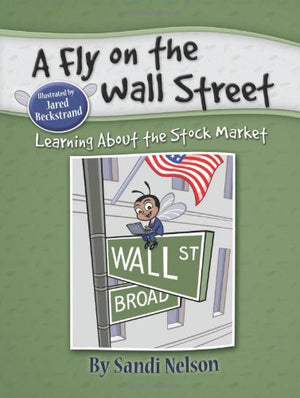 A Fly on the Wall Street: Learning About the Stock Market,New