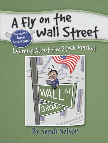 A Fly on the Wall Street: Learning About the Stock Market,New