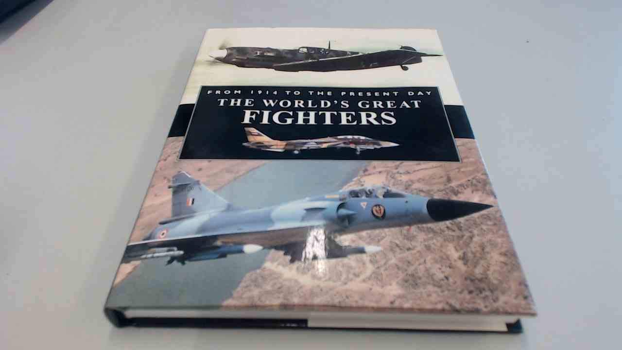 Worlds Great Fighters: From 1914 to the Present Day,Used