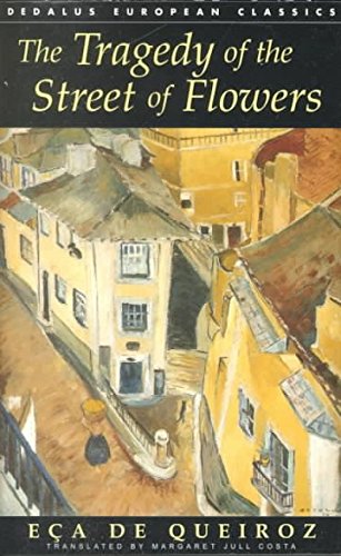The Tragedy of the Street of Flowers (Dedalus European Classics),Used