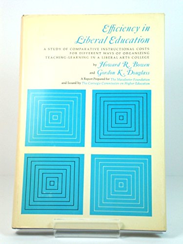 Efficiency in liberal education;: A study of comparative instructional costs for different ways of organizing teachinglearning ,Used