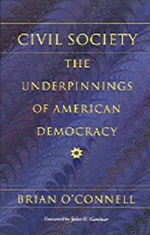 Civil Society: The Underpinnings Of American Democracy,Used