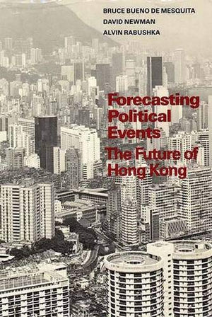 Forecasting Political Events: The Future Of Hong Kong,Used