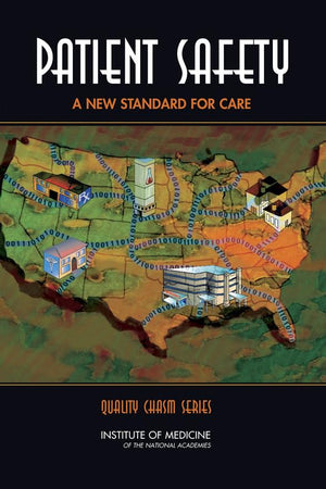 Patient Safety: Achieving a New Standard for Care (Quality Chasm),Used