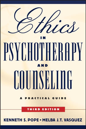 Ethics In Psychotherapy And Counseling: A Practical Guide