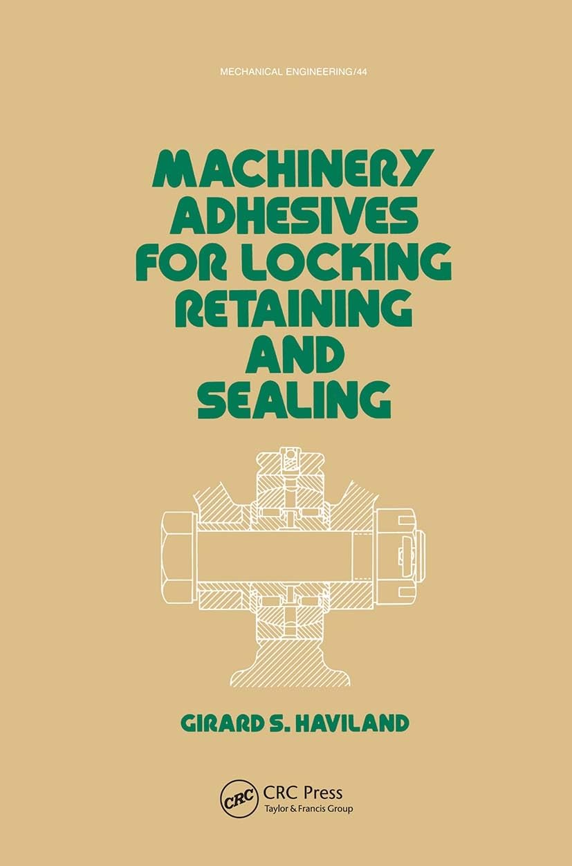 Machinery Adhesives for Locking, Retaining, and Sealing (Mechanical Engineering),Used