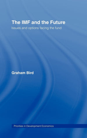 The IMF and the Future (Priorities for Development Economics),Used