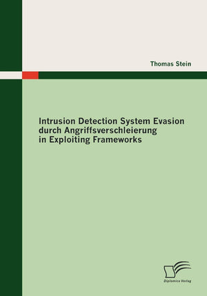 Intrusion Detection System Evasion durch Angriffsverschleierung in Exploiting Frameworks (German Edition),Used