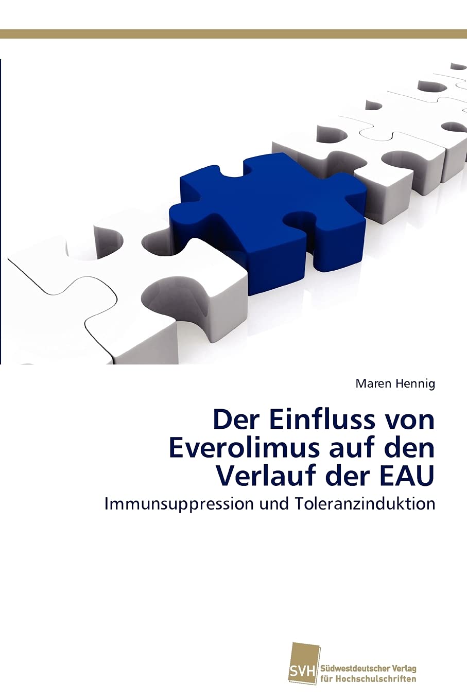 Der Einfluss von Everolimus auf den Verlauf der EAU: Immunsuppression und Toleranzinduktion (German Edition),Used