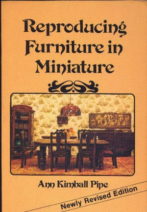 Reproducing Furniture in Miniature,Used