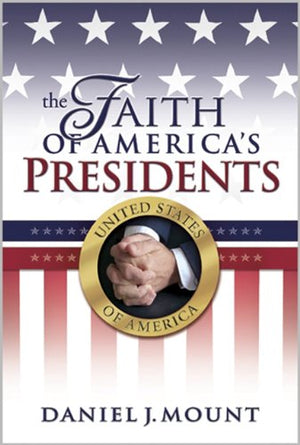 The Faith of America's Presidents,Used