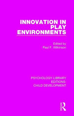 Innovation in Play Environments (Psychology Library Editions: Child Development),Used