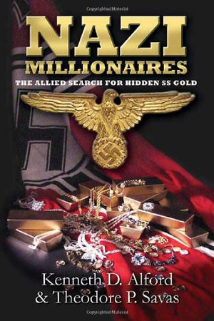 Nazi Millionaires: The Allied Search For Hidden Ss Gold