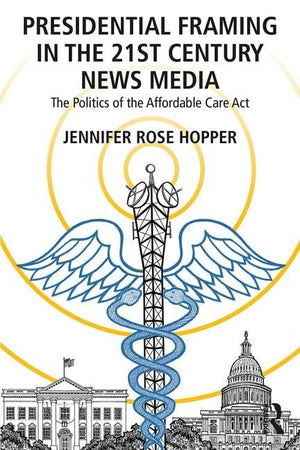 Presidential Framing in the 21st Century News Media,Used
