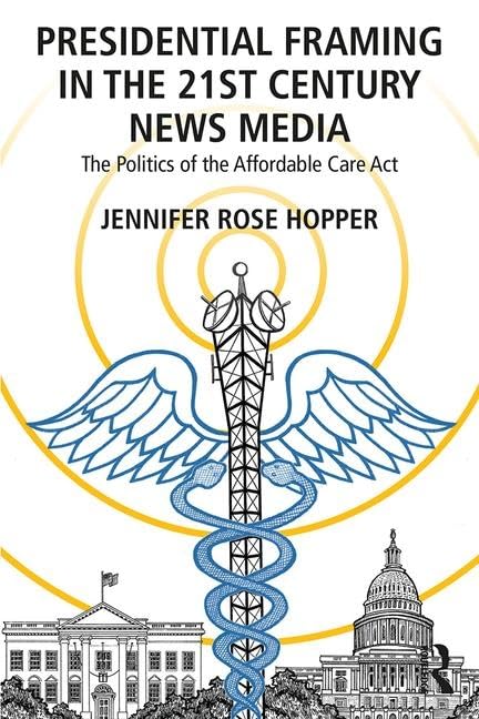 Presidential Framing in the 21st Century News Media,Used