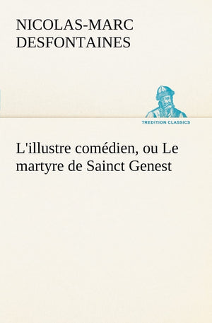 L'illustre comdien, ou Le martyre de Sainct Genest (French Edition),Used