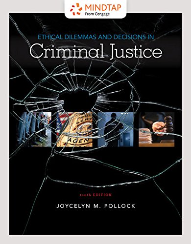 MindTap Criminal Justice, 1 term (6 months) Printed Access Card for Pollock's Ethical Dilemmas and Decisions in Criminal Justice,Used