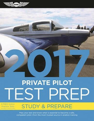 Private Pilot Test Prep 2017: Study & Prepare: Pass your test and know what is essential to become a safe, competent pilot from ,Used