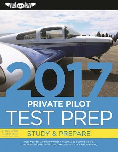 Private Pilot Test Prep 2017: Study & Prepare: Pass your test and know what is essential to become a safe, competent pilot from ,Used