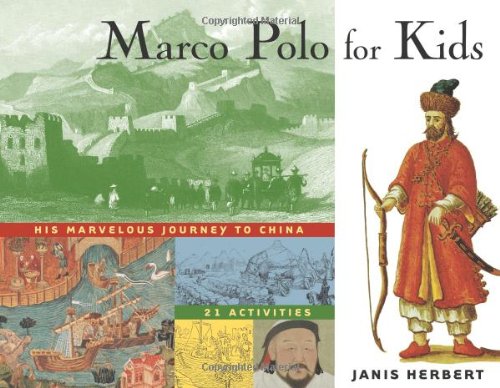 Marco Polo for Kids: His Marvelous Journey to China, 21 Activities (8) (For Kids series),Used