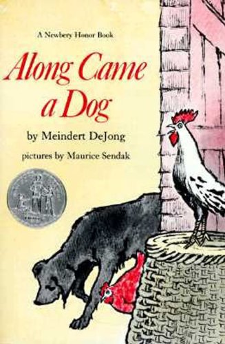 Along Came A Dog: A Newbery Honor Award Winner,Used