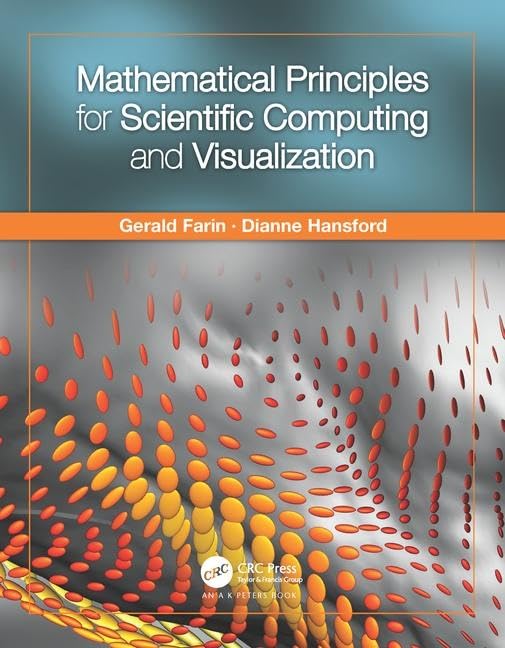 Mathematical Principles for Scientific Computing and Visualization,New