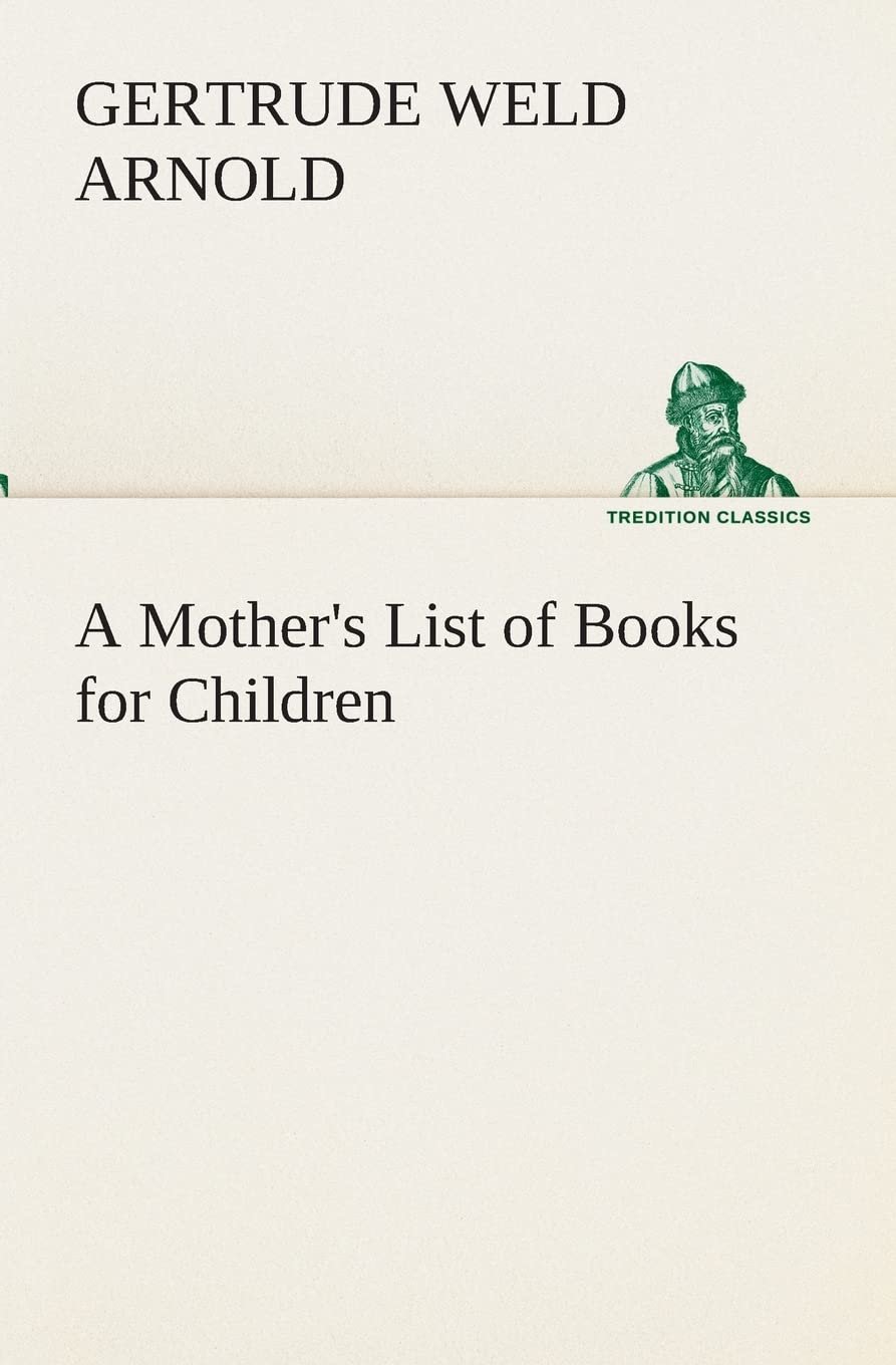 A Mother's List of Books for Children,Used
