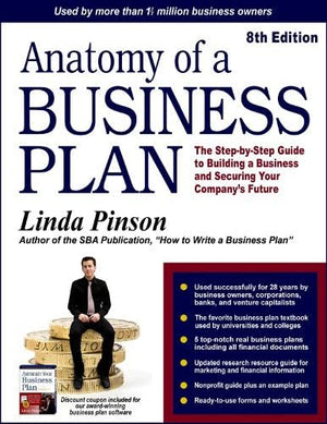 Anatomy of a Business Plan: The StepbyStep Guide to Building a Business and Securing Your Company's Future (Small Business Str,Used