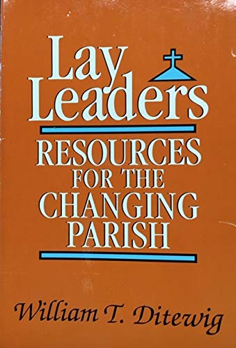 Lay Leaders: Resources for the Changing Parish,Used