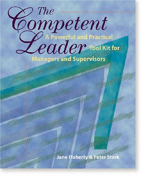 The Competent Leader: A Powerful And Practical Tool Kit For Managers And Supervisors,Used