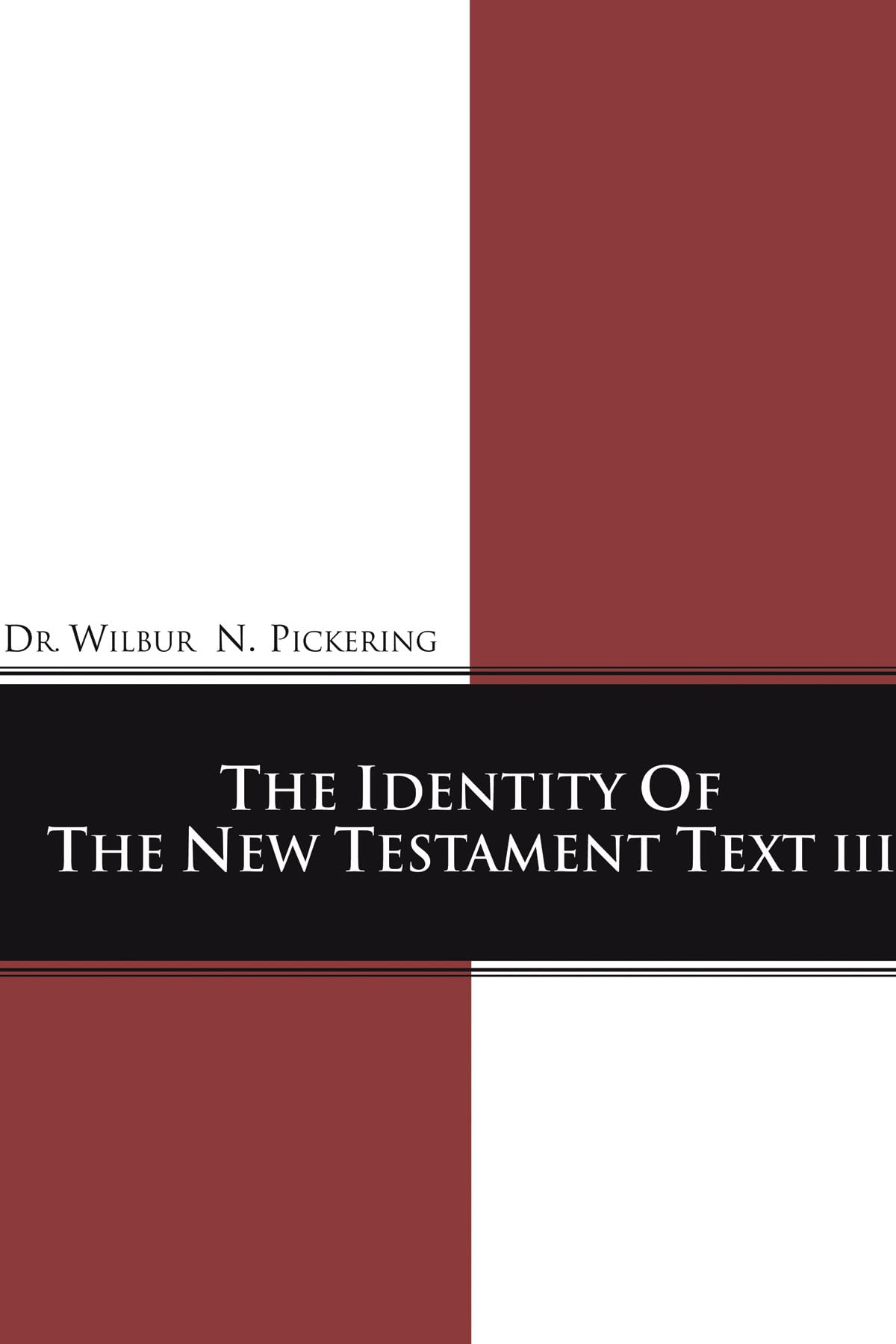Identity Of The New Testament Text Iii,Used