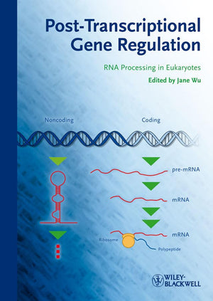 PostTranscriptional Gene Regulation: RNA Processing in Eukaryotes,Used