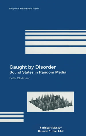 Caught By Disorder: Bound States In Random Media (Progress In Mathematical Physics),Used