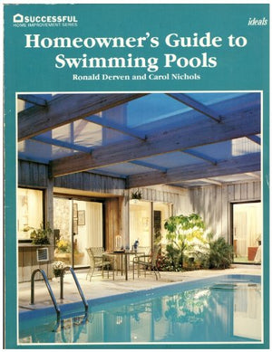 Homeowners Guide to Swimming Pools (Successful Home Improvement Series)