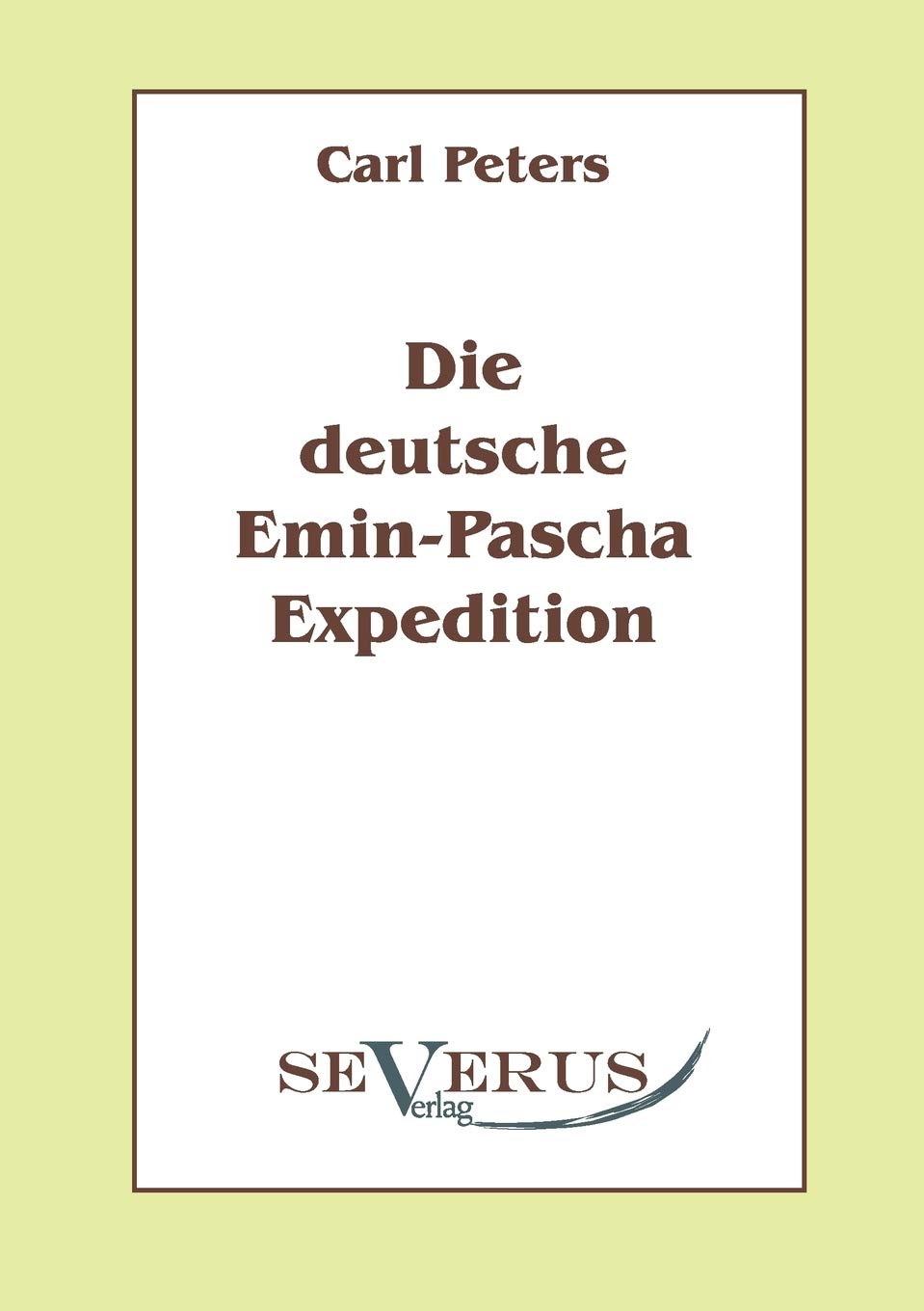 Die deutsche EminPaschaExpedition: Aus Fraktur bertragen (German Edition),Used