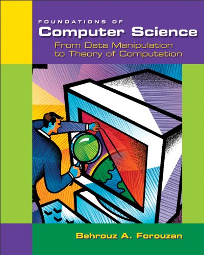 Foundations of Computer Science: From Data Manipulation to Theory of Computation,Used