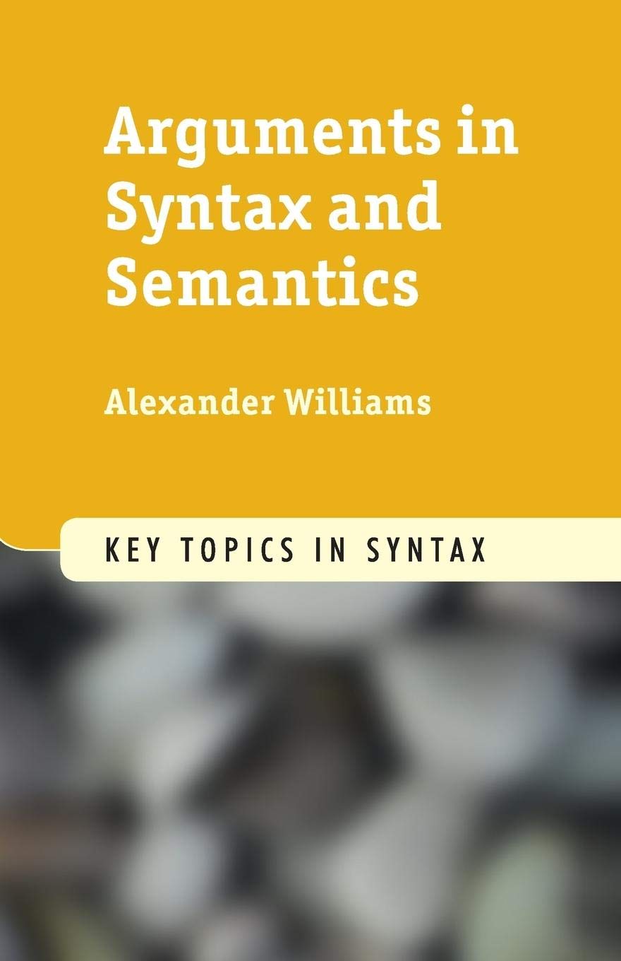 Arguments in Syntax and Semantics (Key Topics in Syntax),Used