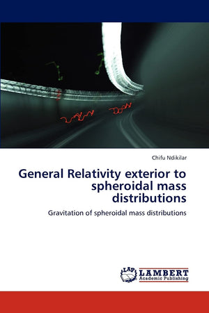 General Relativity exterior to spheroidal mass distributions: Gravitation of spheroidal mass distributions,Used