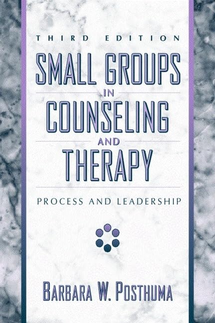 Small Groups in Counseling and Therapy: Process and Leadership,Used