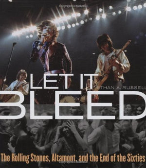 Let It Bleed: The Rolling Stones, Altamont, And The End Of The Sixties,Used
