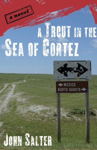 A Trout in the Sea of Cortez: A Novel,Used