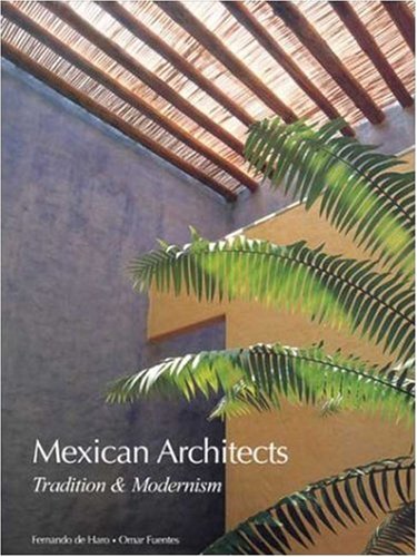 Mexican Architects; Tradition and Modernism (English and Spanish Edition),Used
