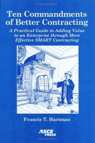 Ten Commandments of Better Contracting: A Practical Guide to Adding Value to an Enterprise Through More Effective Smart Contract,Used