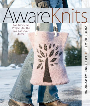 AwareKnits: Knit & Crochet Projects for the EcoConscious Stitcher,Used