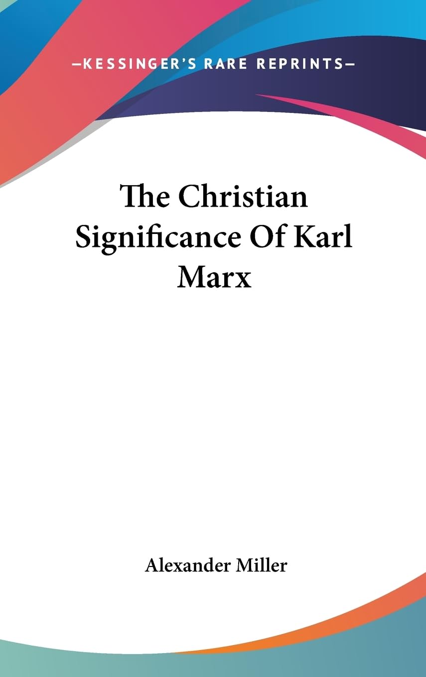 The Christian Significance Of Karl Marx,New