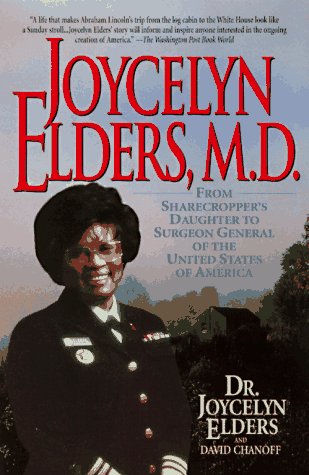 Joycelyn Elders, M.D. : From Sharecropper'S Daughter To Surgeon General Of The United States Of America,Used
