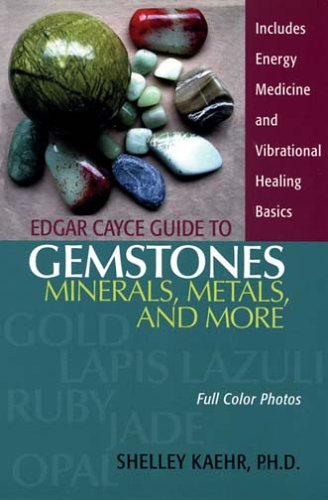 Edgar Cayce Guide To Gemstones, Minerals, Metals, And More,New